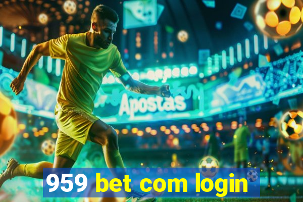 959 bet com login